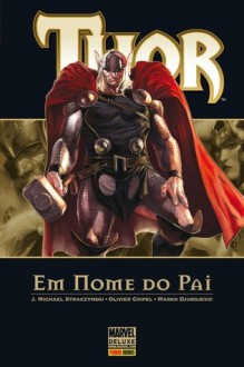 Thor: Em Nome do Pai - J. Michael Straczynski, Olivier Coipel, Marko Djurdjevic