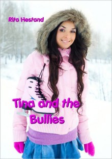 Tina and the Bullies - Rita Hestand