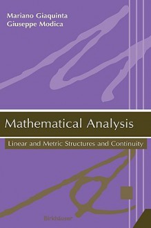 Mathematical Analysis: Linear and Metric Structures and Continuity - Mariano Giaquinta, Giuseppe Modica