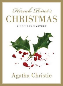 Hercule Poirot's Christmas: A Holiday Mystery [HERCULE POIROTS XMAS] - Agatha Christie