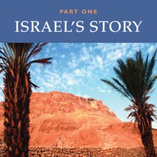 Israel's Story: Part One - Clifford M. Yeary, Jerre Roberts, Daniel Borlik