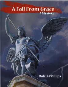 A Fall from Grace - Dale T. Phillips