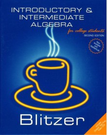 Introductory and Intermediate Algebra - Robert F. Blitzer