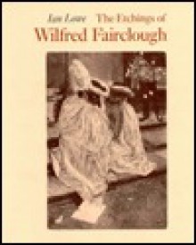 The Etchings Of Wilfred Fairclough - Ian Lowe