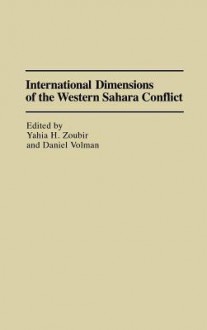 International Dimensions Of The Western Sahara Conflict - Yahia H. Zoubir