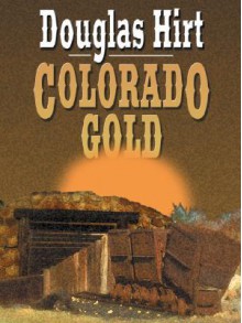 Colorado Gold - Douglas Hirt