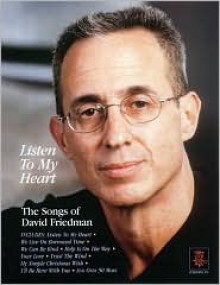 Listen to My Heart - The Songs of David Friedman - David Friedman