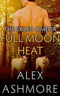 Full Moon Heat - Alex Ashmore