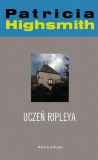 Uczeń Ripleya - Patricia Highsmith