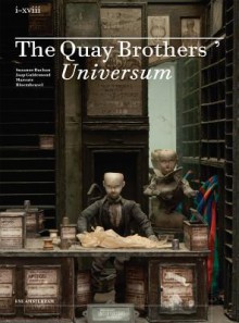 The Quay Brothersi Universum - Marente Bloemheuvel, Jaap Guldemond, Suzanne Buchan, The Brothers Quay