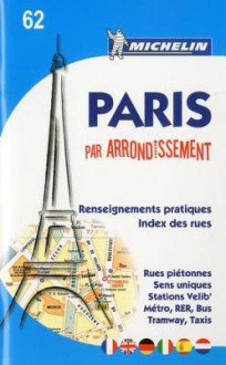 Michelin Map Paris by Arrondissements (Saddle-Stitched) No. 62 - Michelin Travel Publications