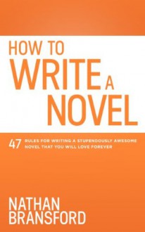 How to Write a Novel - Nathan Bransford