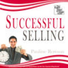 Successful Selling - The Easy Step by Step Guide - Pauline Rowson