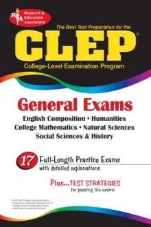 CLEP General Exam (REA) - The Best Test Prep for the CLEP General Exam (CLEP Test Preparation) - Jospeh A. Alvarez M.A., Marguerite Barrett M.A., Pauline Beard Ph.D., Jennifer Carpignano, Margaret Vezza M.S., Frenzella Elaine DeLancey, Jaquelin Kovacs