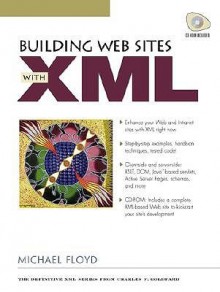 Building Web Sites with XML - Michael Floyd