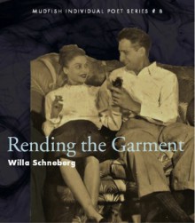 Rending the Garment - Willa Schneberg