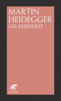 Gelassenheit - Martin Heidegger