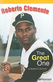 Roberto Clemente: The Great One - Barbara A. Donovan