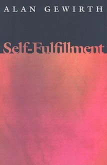 Self-Fulfillment - Alan Gewirth