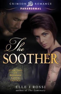 The Soother - Elle J. Rossi