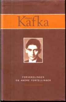 Forvandlingen og andre fortellinger - Franz Kafka, Trond Winje