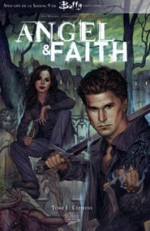 Angel & Faith, Tome 1 : L'épreuve - Christos Gage, Rebekah Isaacs, Joss Whedon