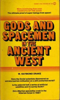 Gods And Spacemen In The Ancient West - Walter Raymond Drake