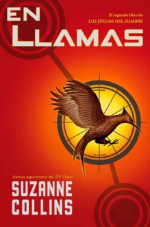 Juegos Del Hambre: En Llamas - Pilar Ramírez Tello, Suzanne Collins