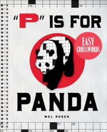 "P" Is for Panda Easy Crosswords - Mel Rosen