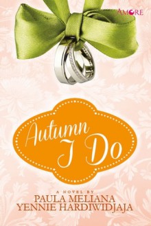 Autumn I Do - Paula Meliana, Yennie Hardiwidjaja