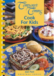 Company's Coming: Cook for Kids - Jean Paré