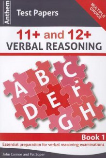 Anthem Test Papers 11+ and 12+ Verbal Reasoning Book 1 - John F. Connor, Pat Soper