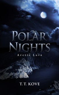 Polar Nights - T.T. Kove