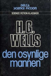 Den osynlige mannen - H.G. Wells, Ingrid Ekman Nordgaard