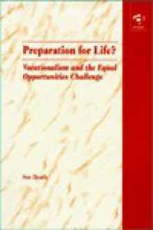 Preparation For Life?: Vocationalism And The Equal Opportunities Challenge - Sue Heath