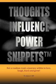 Thoughts Influence Power Snippets - TR Johnson