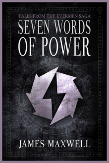 Seven Words of Power - James Maxwell