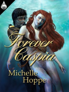 Forever Caspia - Michelle Hoppe