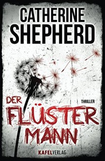 Der Flüstermann: Thriller - Catherine Shepherd