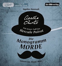 Die Monogramm-Morde: Ein neuer Fall für Hercule Poirot - Sophie Hannah, Agatha Christie, Wanja Mues, Ditte Bandini, Giovanni Bandini