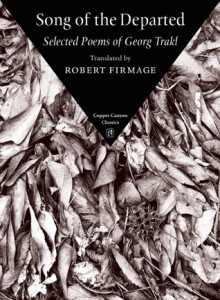 Song of the Departed: Selected Poems of Georg Trakl - Georg Trakl, Robert Firmage