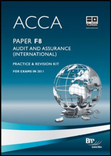 Acca - F8 Audit and Assurance (Int): Revision Kit - BPP Learning Media