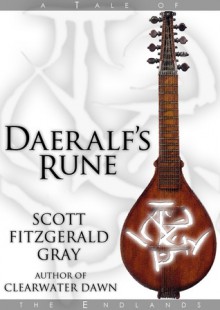 Daeralf's Rune (Tales of the Endlands) - Scott Fitzgerald Gray