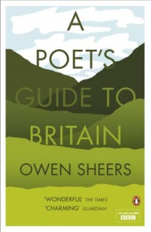 A Poet's Guide to Britain (Poetry Anthology) - Owen Sheers