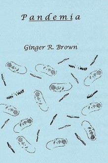 Pandemia - Ginger Brown