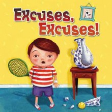 Excuses, Excuses! - Rebecca Rissman