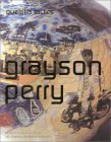 Grayson Perry - Louisa Buck, Andrew Wilson, Grayson Perry, Marjan Boot