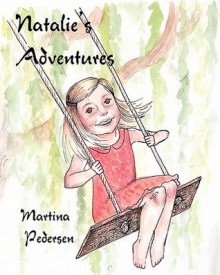 Natalie's Adventures - Martina Pedersen, Megan Miller