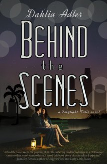 Behind the Scenes - Dahlia Adler