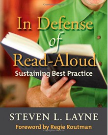 In Defense of Read-Aloud: Sustaining Best Practice - Steven Layne